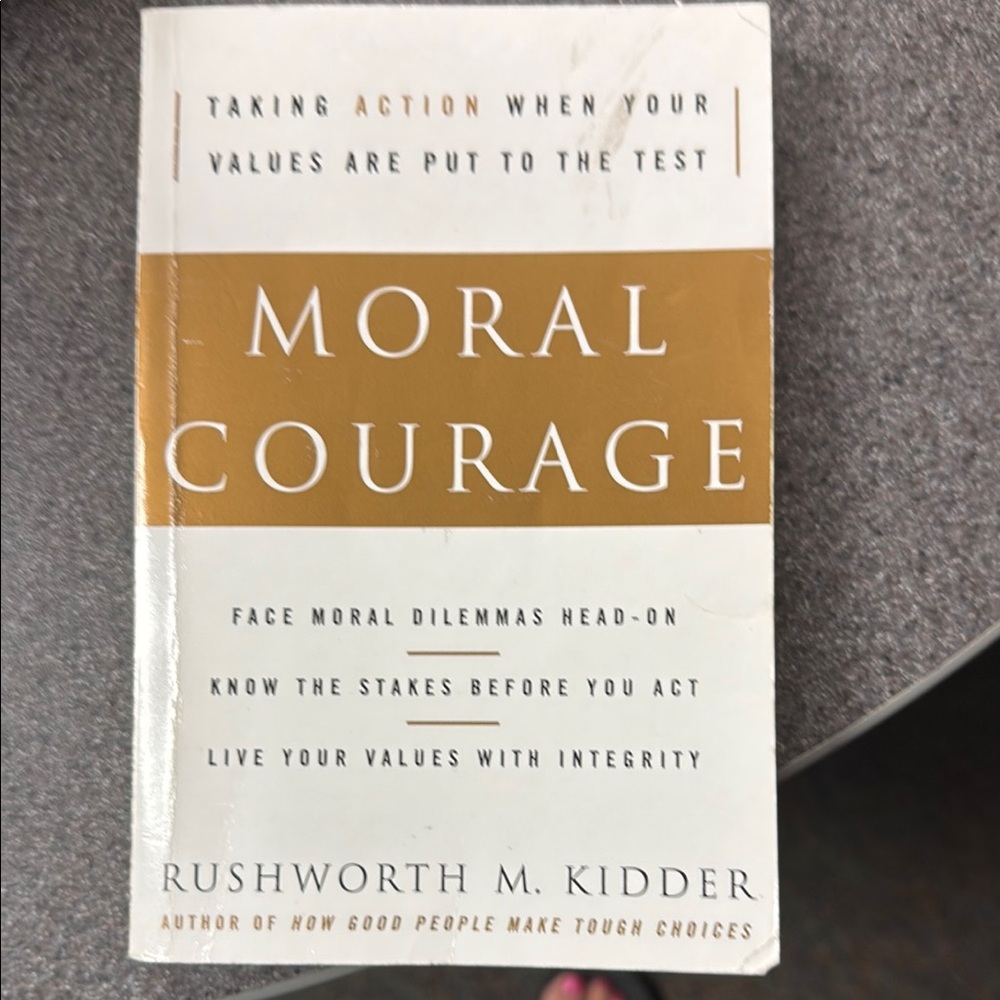 Moral Courage by Rushworth M. Kidder